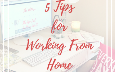 5 Tips for Working From Home
