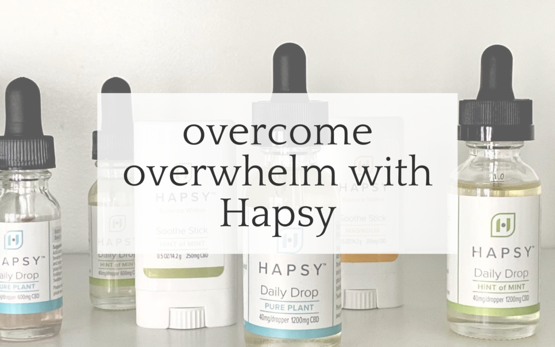Overcome overwhelm with Hapsy CBD products