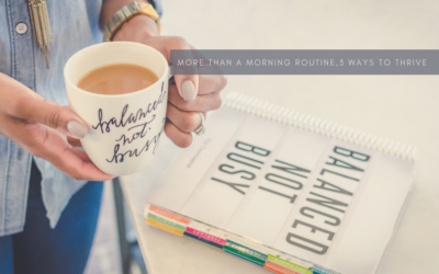 More than a morning routine, 3 ways to thrive